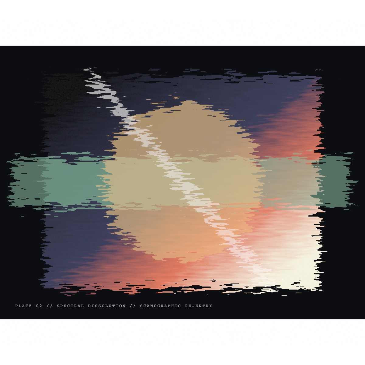 Plate 02: Spectral Dissolution